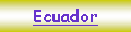 Textfeld: Ecuador